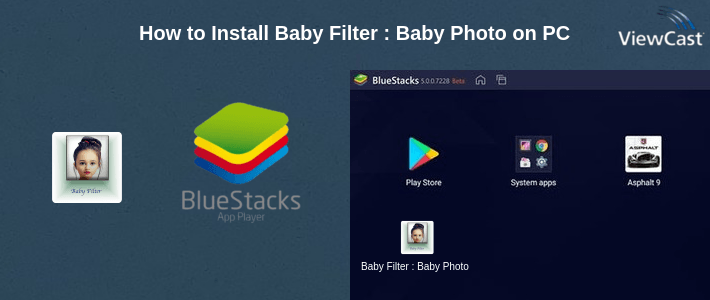 How to Install Baby Filter : Baby Photo on PC
