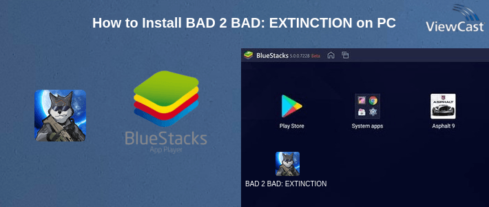 How to Install BAD 2 BAD: EXTINCTION on PC