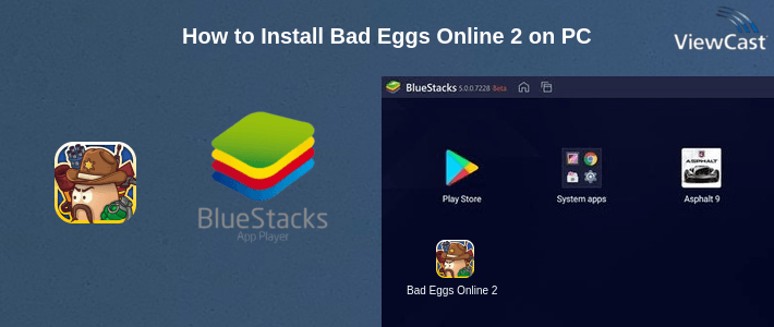How to Install Bad Eggs Online 2 on PC