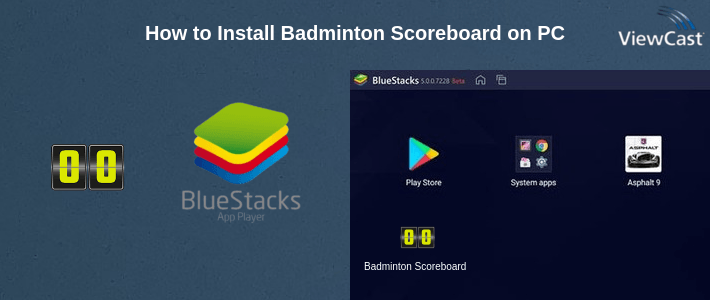 How to Install Badminton Scoreboard on PC How to Install Badminton Scoreboard on PC