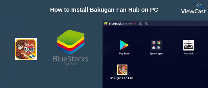 How to Install Bakugan Fan Hub on PC How to Install Bakugan Fan Hub on PC