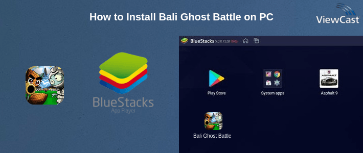 How to Install Bali Ghost Battle on PC
