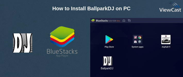 How to Install BallparkDJ on PC