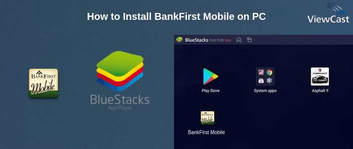 How to Install BankFirst Mobile on PC How to Install BankFirst Mobile on PC