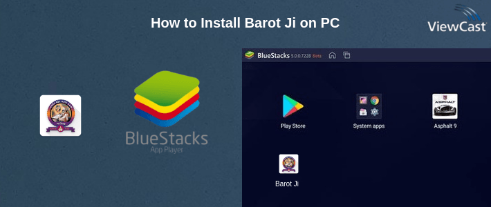 How to Install Barot Ji on PC How to Install Barot Ji on PC