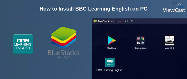 How to Install BBC Learning English on PC