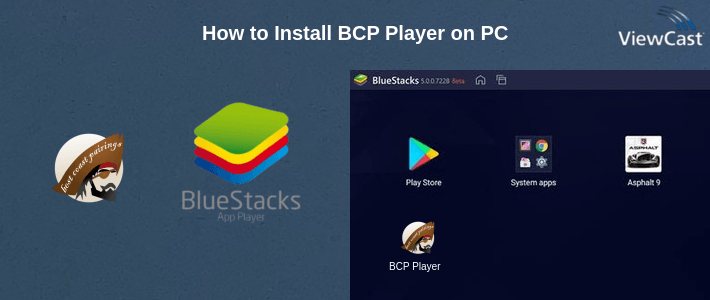 How to Install BCP Player on PC How to Install BCP Player on PC