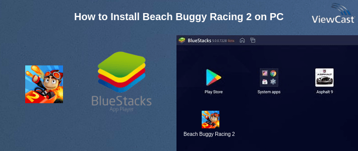 How to Install Beach Buggy Racing 2 on PC