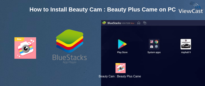How to Install Beauty Cam : Beauty Plus Camera on PC