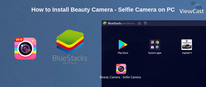 How to Install Beauty Camera - Selfie Camera with Photo Editor on PC