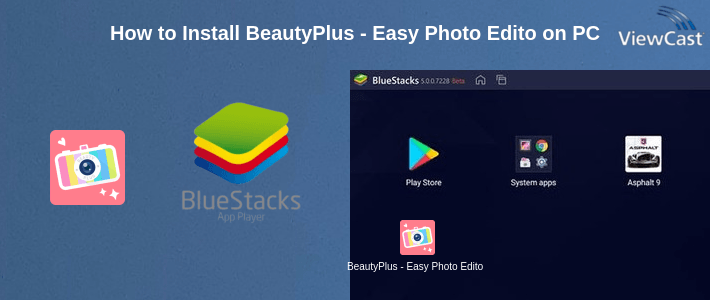 How to Install BeautyPlus - Easy Photo Editor & Selfie Camera on PC How to Install BeautyPlus - Easy Photo Editor & Selfie Camera on PC