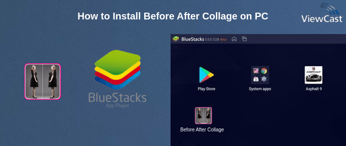 How to Install Before After Collage on PC How to Install Before After Collage on PC