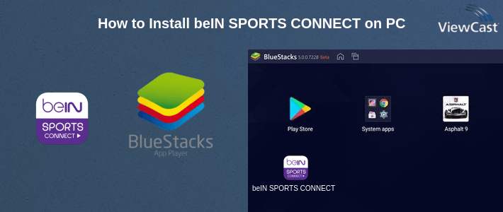 How to Install beIN SPORTS CONNECT on PC