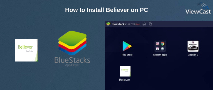 How to Install Believer on PC