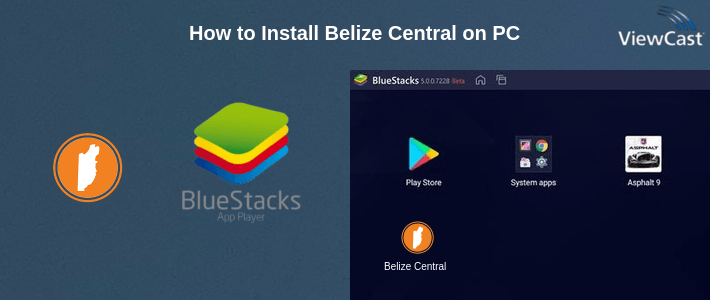 How to Install Belize Central on PC