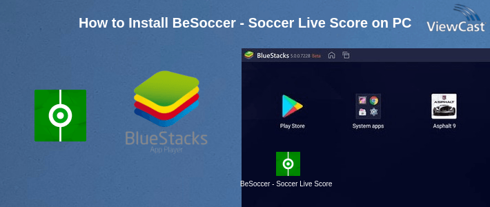How to Install BeSoccer - Soccer Live Score on PC