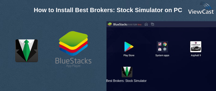 How to Install Best Brokers: Stock Simulator on PC How to Install Best Brokers: Stock Simulator on PC