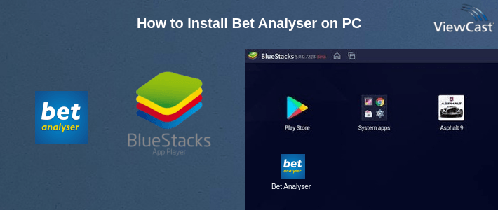 How to Install Bet Analyser on PC How to Install Bet Analyser on PC