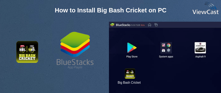 How to Install Big Bash Cricket on PC