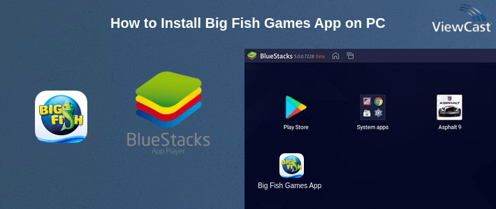 How to Install Big Fish Games App on PC