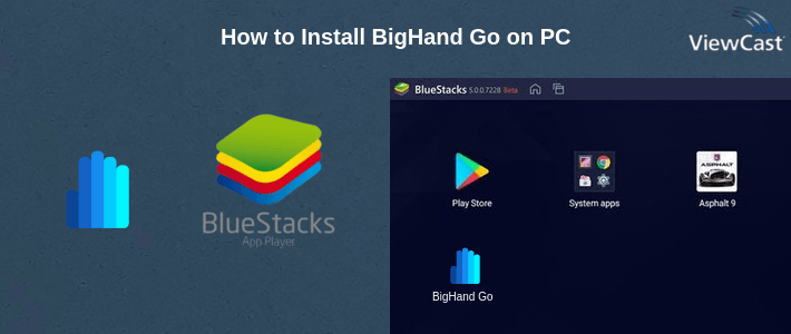 How to Install BigHand Go on PC