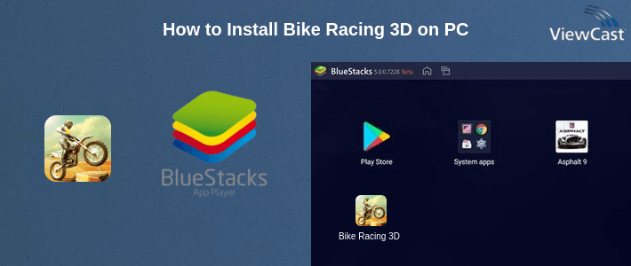 How to Install Bike Racing 3D on PC