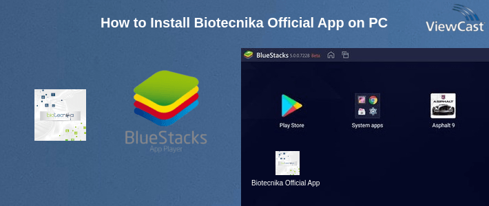 How to Install Biotecnika Official App on PC
