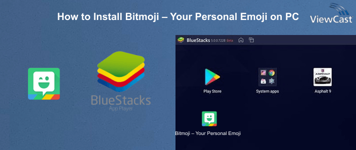 How to Install Bitmoji – Your Personal Emoji on PC