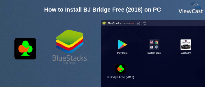 How to Install BJ Bridge Free (2018) on PC