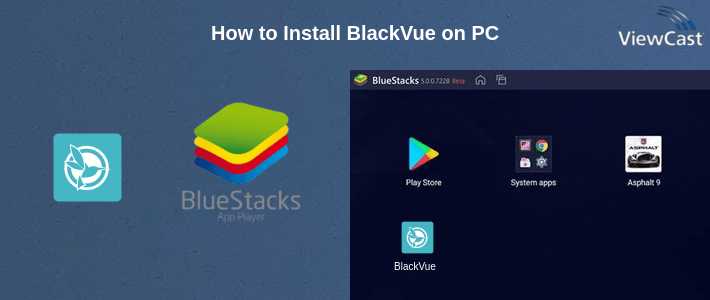 How to Install BlackVue on PC