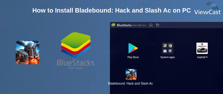 How to Install Bladebound: Hack and Slash Action RPG on PC