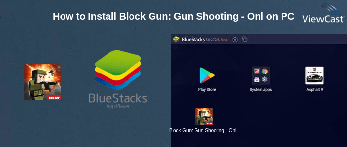 How to Install Block Gun: Gun Shooting - Online FPS War Game on PC