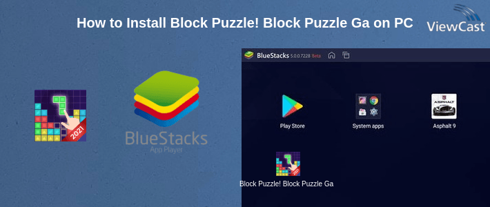 How to Install Block Puzzle! Block Puzzle Games & Tetris Games on PC