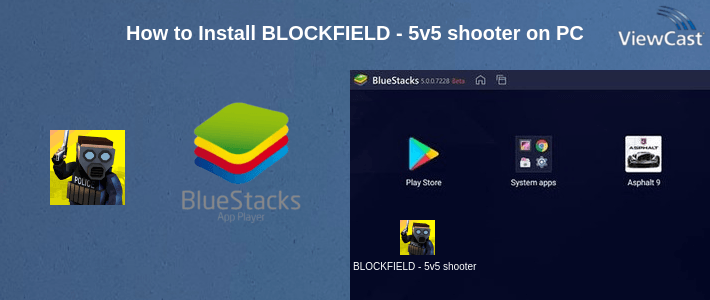 How to Install BLOCKFIELD - 5v5 shooter on PC How to Install BLOCKFIELD - 5v5 shooter on PC