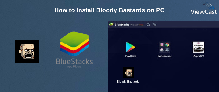How to Install Bloody Bastards on PC