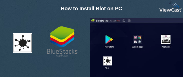 How to Install Blot on PC How to Install Blot on PC