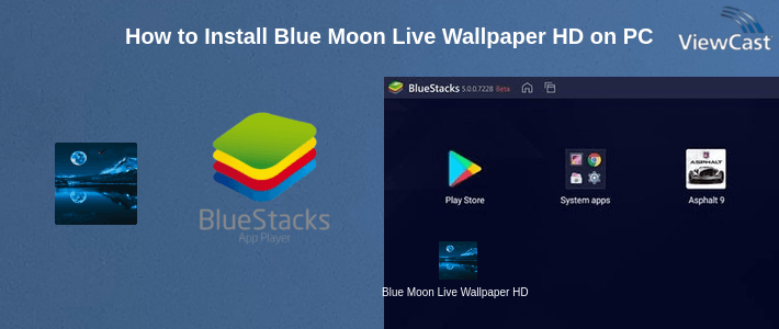 How to Install Blue Moon Live Wallpaper HD on PC