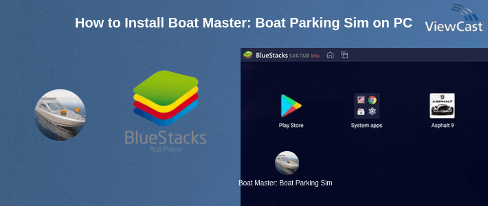How to Install Boat Master: Boat Parking Simulator on PC How to Install Boat Master: Boat Parking Simulator on PC