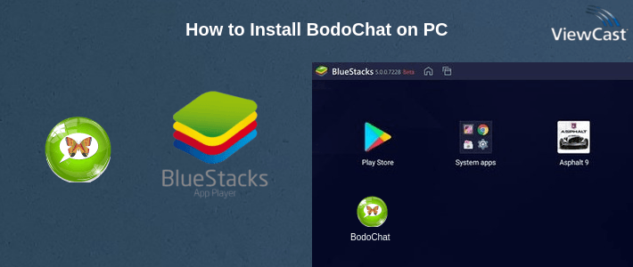 How to Install BodoChat on PC