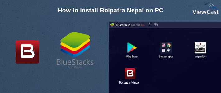 How to Install Bolpatra Nepal on PC