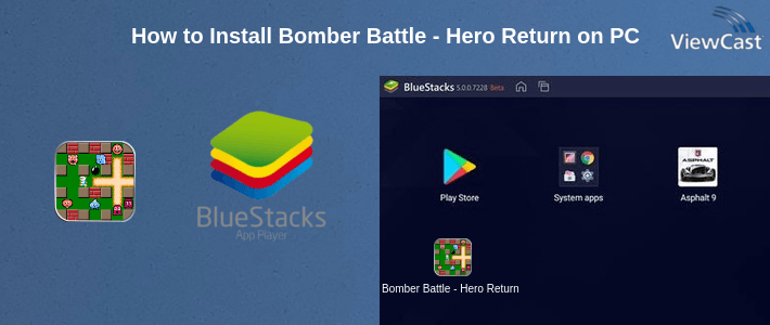 How to Install Bomber Battle - Hero Return on PC