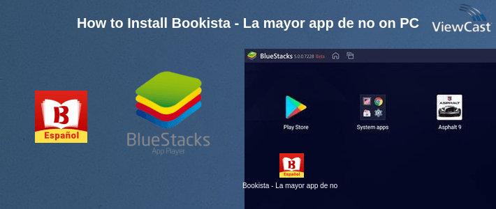 How to Install Bookista - La mayor app de novelas web en español on PC