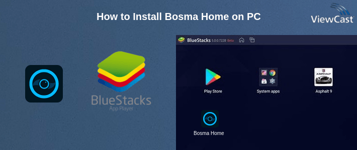 How to Install Bosma Home on PC