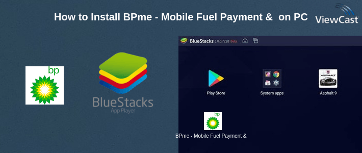 How to Install BPme - Mobile Fuel Payment & BP Driver Rewards app on PC How to Install BPme - Mobile Fuel Payment & BP Driver Rewards app on PC