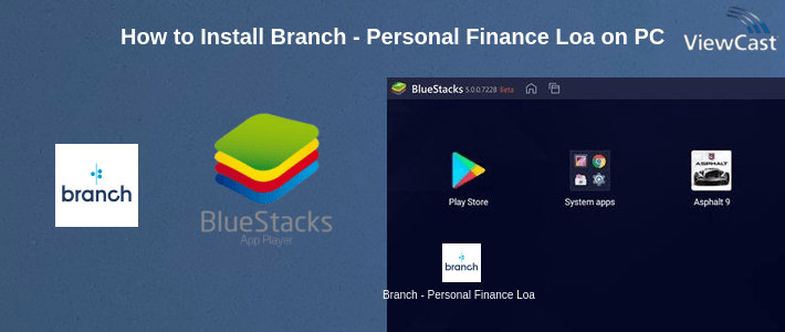 How to Install Branch - Personal Finance Loans on PC How to Install Branch - Personal Finance Loans on PC