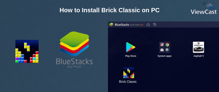 How to Install Brick Classic on PC