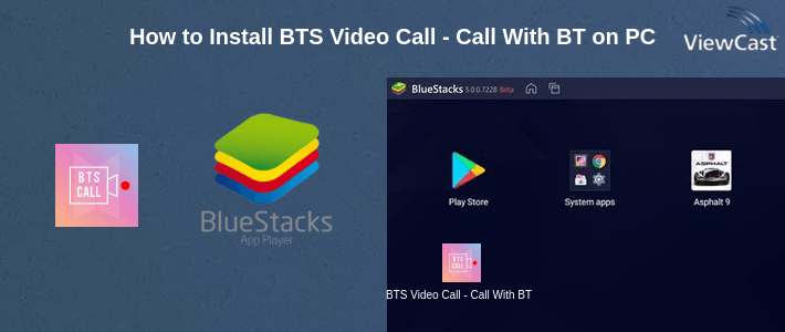 How to Install BTS Video Call - Call With BTS Idol on PC