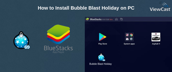 How to Install Bubble Blast Holiday on PC How to Install Bubble Blast Holiday on PC