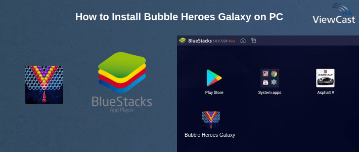 How to Install Bubble Heroes Galaxy on PC