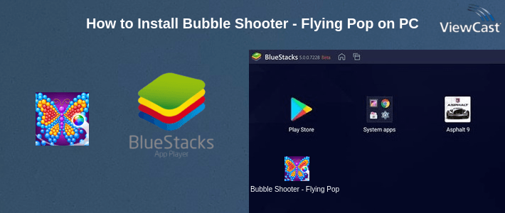 How to Install Bubble Shooter - Flying Pop on PC How to Install Bubble Shooter - Flying Pop on PC
